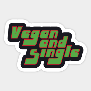 Vegan and Single Sticker